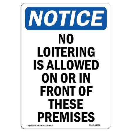 Signmission OSHA Notice Sign, 18" H, 12" W, No Loitering Is Allowed On Or Sign, Portrait, NS-D-1218-V-14692 OS-NS-D-1218-V-14692